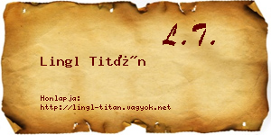 Lingl Titán névjegykártya